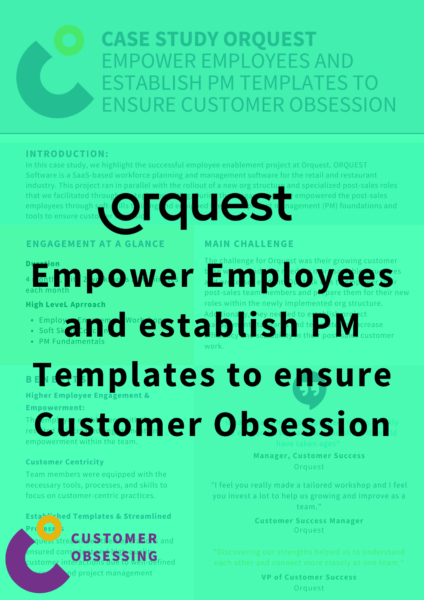 Case Study Orquest Empower Employees and establish PM Templates to ensure Customer Obsession