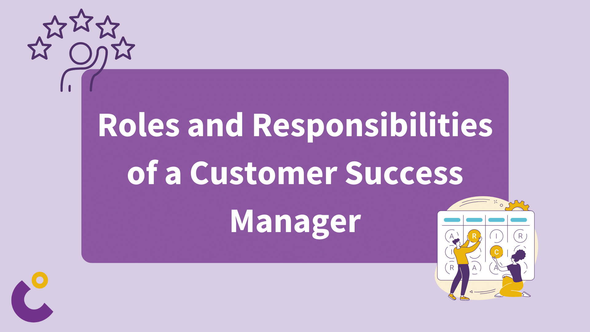 Roles and Responsibilities of a customer success manager