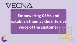 Case Study Vecna - Empowering CSMs and establish them as the voice of the customer across Vecna