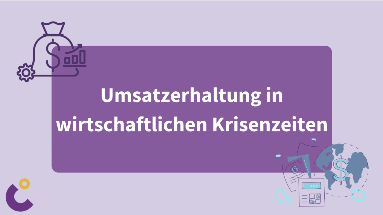 Umsatzerhalt in der Wirtschaftskrise