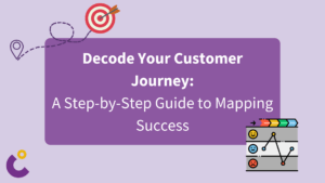 Customer Journey: A Step-by-Step Guide