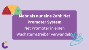 Net Promoter System: Vom Net Promoter Score zum Wachstumstreiber